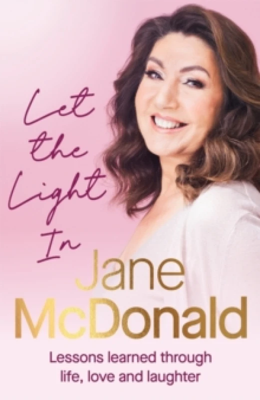 Image of Let the Light In : Lessons learned through life, love and laughter Paperback / softback
