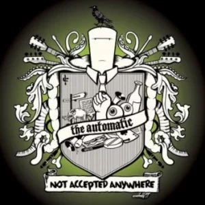 Image of The Automatic Not Accepted Anywhere 2006 UK CD album BUN107
