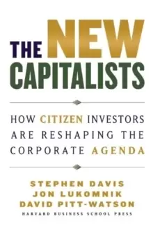 Image of The New Capitalists : How Citizen Investors are Reshaping the Corporate Agenda