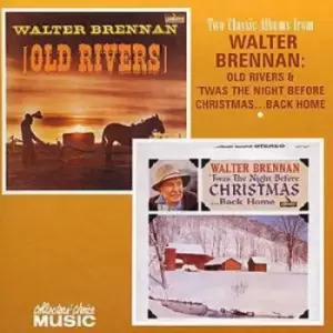 Image of Old Rivers/'Twas The Night Before Christmas...Back Home': Two Classic Albums from WALTER BRENNAN CD Album - Used