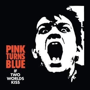 Image of Pink Turns Blue - If Two Worlds Kiss Vinyl