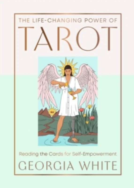Image of The Life-Changing Power of Tarot : Reading the Cards for Self-Empowerment Hardback