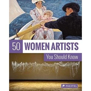 Image of 50 Women Artists You Should Know by Christiane Weidemann (Paperback, 2017)