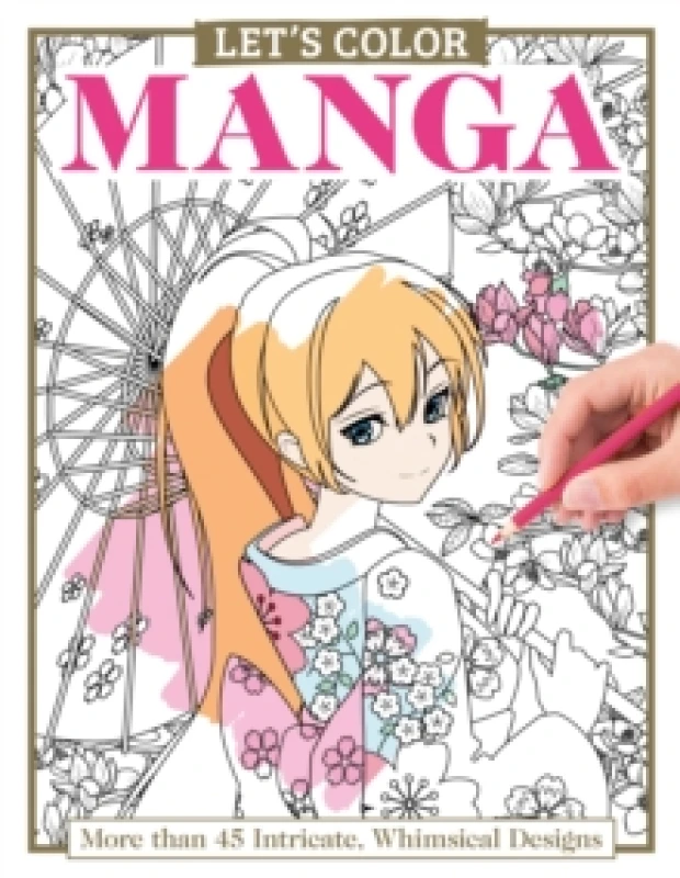 Image of Let's Color Manga : More than 45 Intricate, Whimsical Designs Paperback / softback