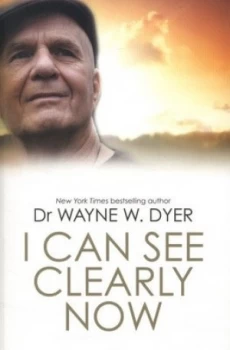 Image of I Can See Clearly Now by Wayne W. Dyer Paperback