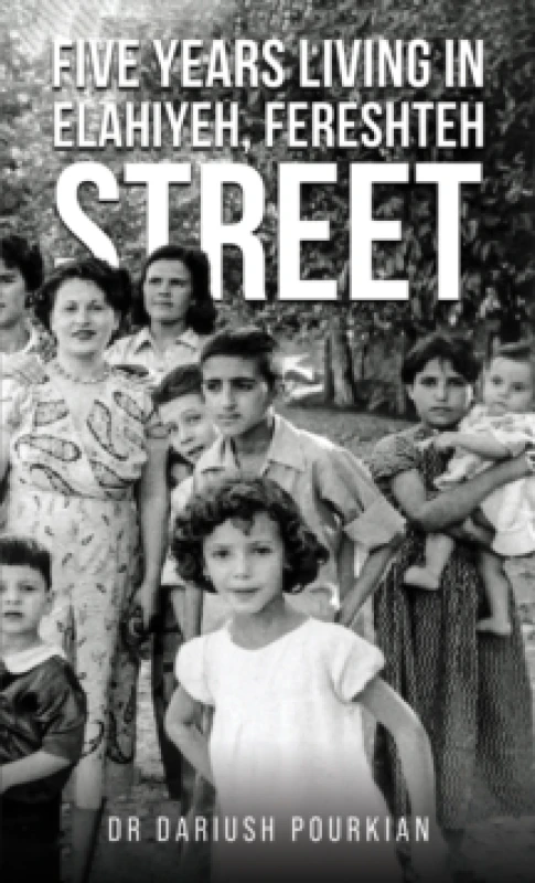 Image of Five Years Living in Elahiyeh, Fereshteh Street. Paperback. By Dr Dariush Pourkian Books