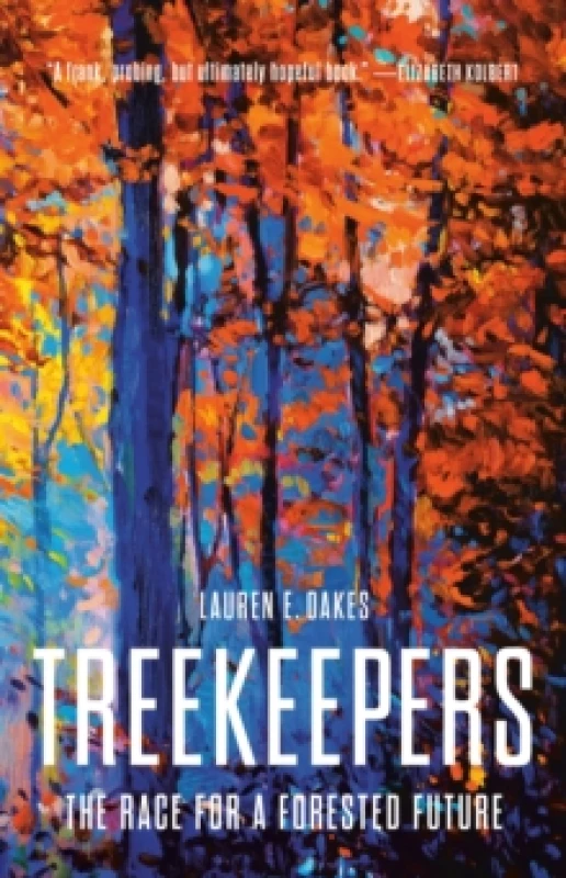 Image of Treekeepers : The Race for a Forested Future Hardback