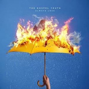 Image of Always Lose by The Gospel Youth CD Album