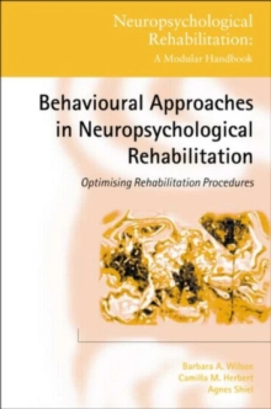 Image of Behavioural Approaches in Neuropsychological Rehabilitation : Optimising Rehabilitation Procedures Hardback