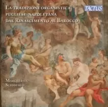 Image of La Tradizione Organistica Pugliese-Napoletana Dal Rinascimento...: The Organ Tradition of Apulia-Naples from Renaissance to Baroque