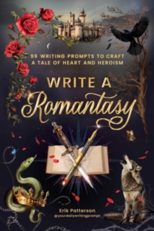 Image of Write a Romantasy : 99 Writing Prompts to Craft a Tale of Heart and Heroism Paperback / softback