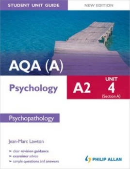 Image of Aqa a A2 Psychology. Unit 4 section A Psychopathology by Jean-Marc Lawton Paperback