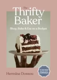 Image of The Thrifty Baker : Shop, Bake & Eat on a Budget