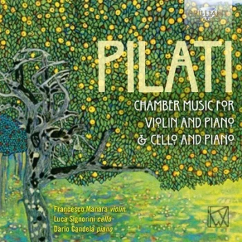 Image of Pilati Chamber Music for Violin and Piano & Cello and Piano by Mario Pilati CD Album