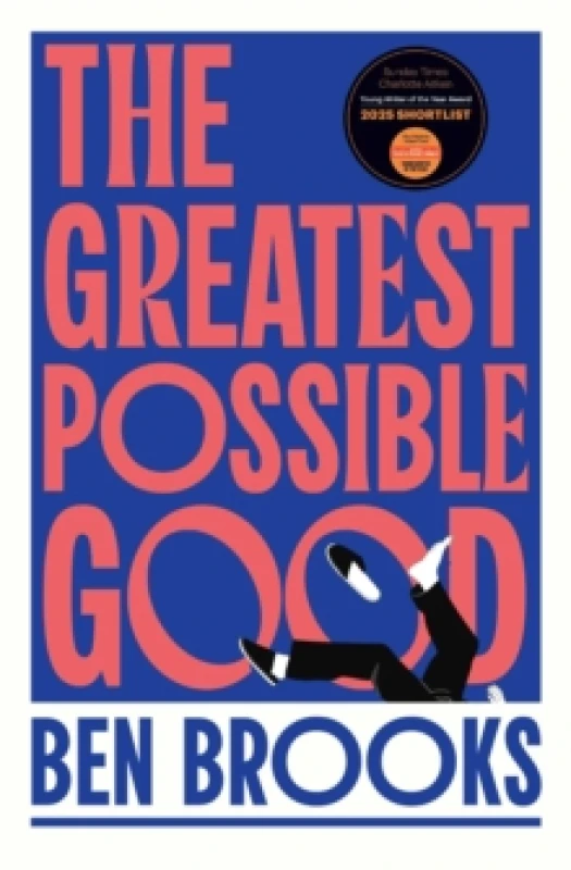 Image of The Greatest Possible Good : Shortlisted for the Sunday Times Young Writer of the Year Award Paperback / softback