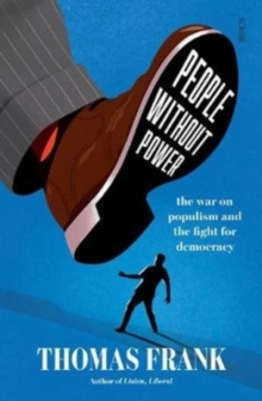 Image of People Without Power : the war on populism and the fight for democracy Paperback / softback