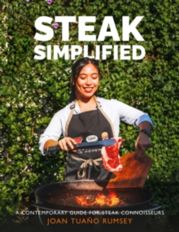 Image of Steak Simplified : A Contemporary Guide for Steak Connoisseurs Hardback