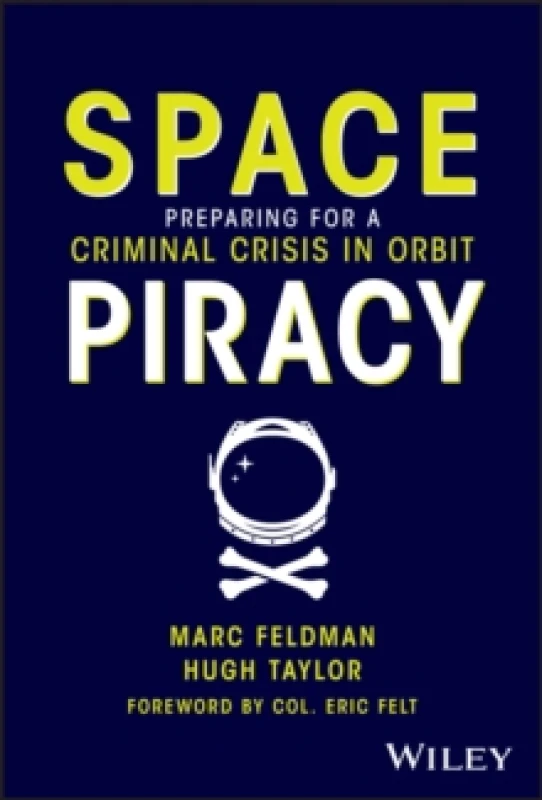 Image of Space Piracy : Preparing for a Criminal Crisis in Orbit Hardback