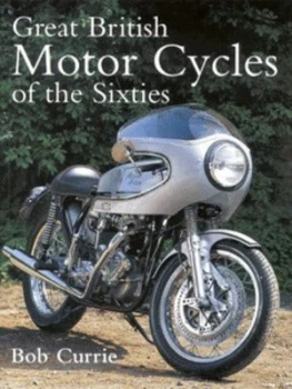 Image of Great British Motor Cycles of the Sixties by Bob Currie Paperback