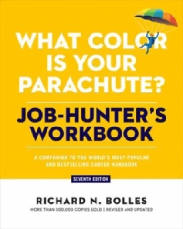 Image of What Color Is Your Parachute? Job-Hunter's Workbook, Seventh Edition : A Companion to the World's Most Popular and Bestselling Career Handbook Paperba