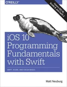 Image of iOS 10 programming fundamentals with Swift by Matt Neuburg