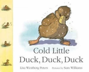 Image of Cold Little Duck Duck Duck by Lisa Westburg Peters Book