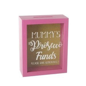 Image of Mummys Prosecco Funds Money Box Frame