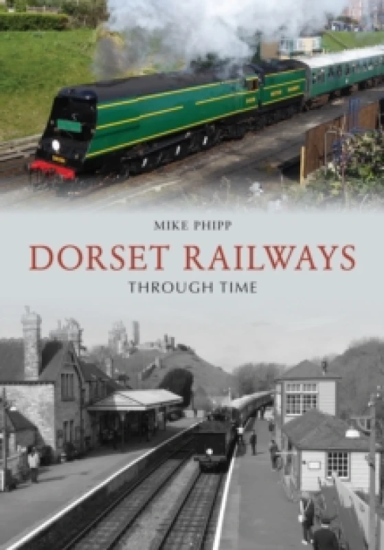 Image of Dorset Railways Through Time Paperback / softback