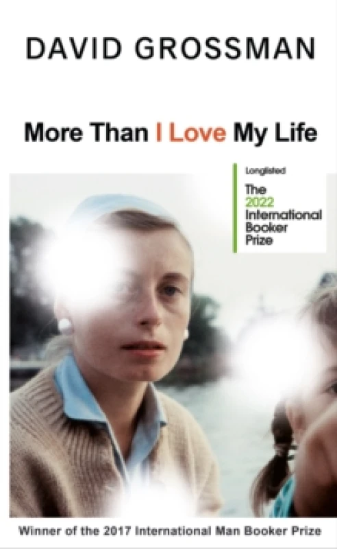 Image of More Than I Love My Life : LONGLISTED FOR THE 2022 INTERNATIONAL BOOKER PRIZE Hardback