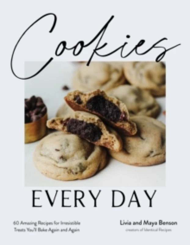 Image of Cookies Every Day : 60 Amazing Recipes for Irresistible Treats Youll Bake Again and Again Paperback / softback