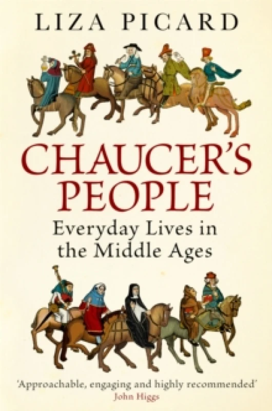 Image of Chaucer's People : Everyday Lives in the Middle Ages Paperback / softback