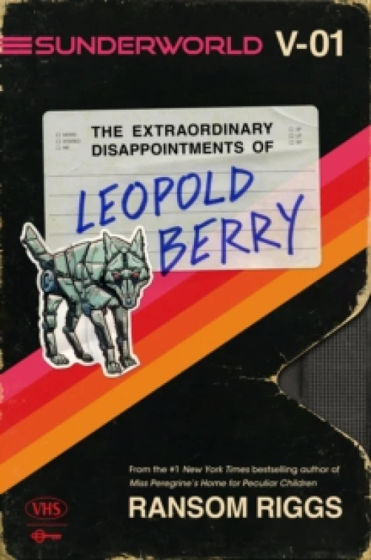 Image of The Extraordinary Disappointments of Leopold Berry. Hardback. By Ransom Riggs Books