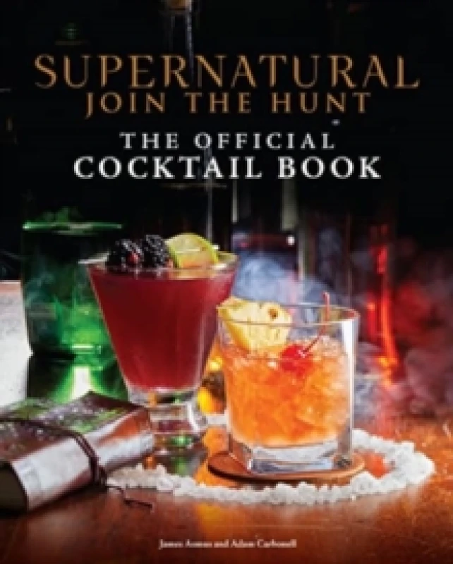 Image of Supernatural: The Official Cocktail Book Hardback