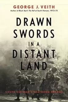 Image of Drawn Swords in a Distant Land : South Vietnam's Shattered Dreams