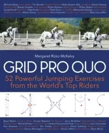 Image of Grid Pro Quo : 52 Powerful Jumping Exercises from the World's Top Riders