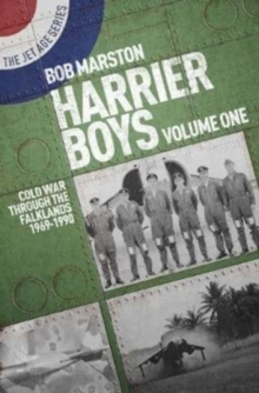 Image of Harrier Boys : Volume One: Cold War Through the Falklands, 1969-1990 Paperback / softback
