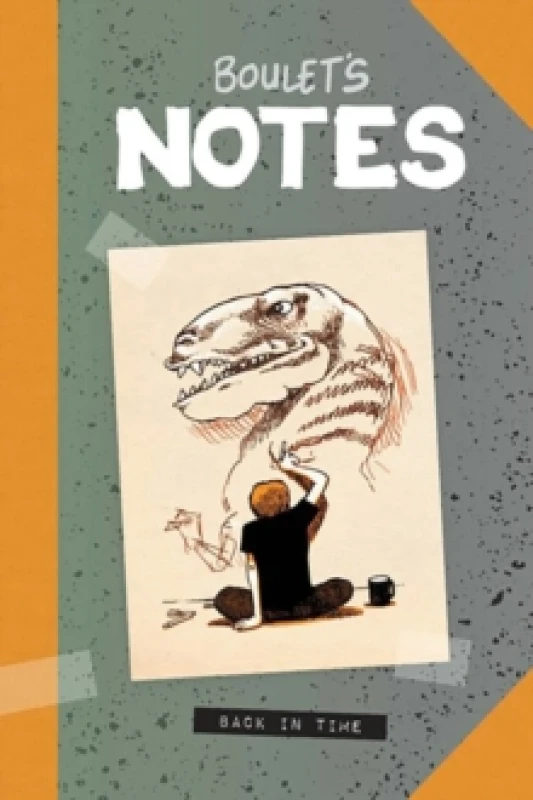 Image of Boulet's Notes : Back In Time Hardback