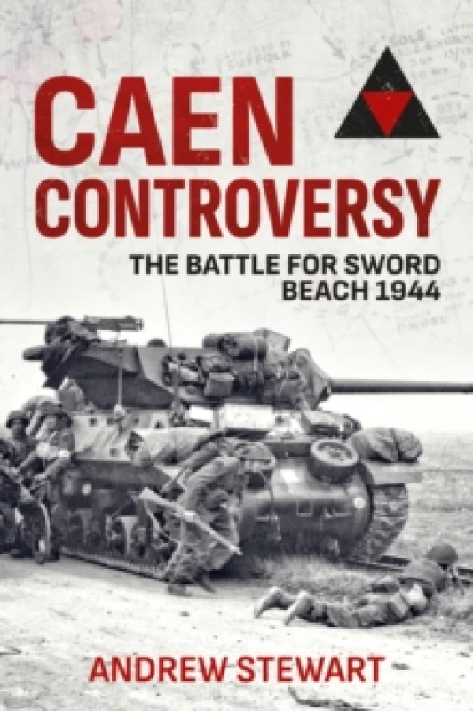 Image of Caen Controversy : The Battle for Sword Beach 1944 Paperback / softback