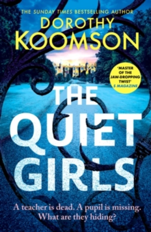 Image of The Quiet Girls : Will their secrets stay buried? A gripping and twisty new thriller from the queen of the big reveal Hardback