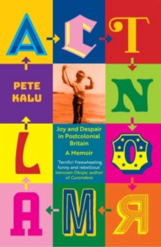 Image of Act Normal : Joy and despair in Postcolonial Britain Paperback / softback