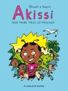 Image of Akissi: Even More Tales of Mischief