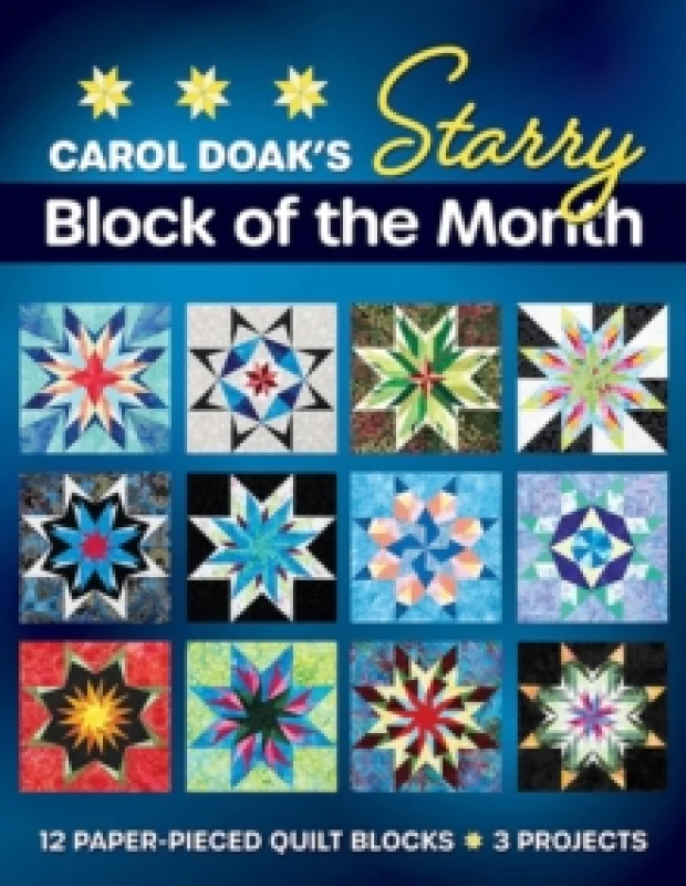 Image of Carol Doak's Starry Block of the Month : 12 Paper Pieced Quilt Blocks, 3 Projects Paperback / softback