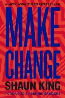 Image of Make Change : How to Fight Injustice, Dismantle Systemic Oppression, and Own Our Future