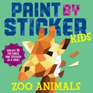 Image of Paint By Sticker Kids: Zoo Animals : Create 10 Pictures One Sticker at a Time!