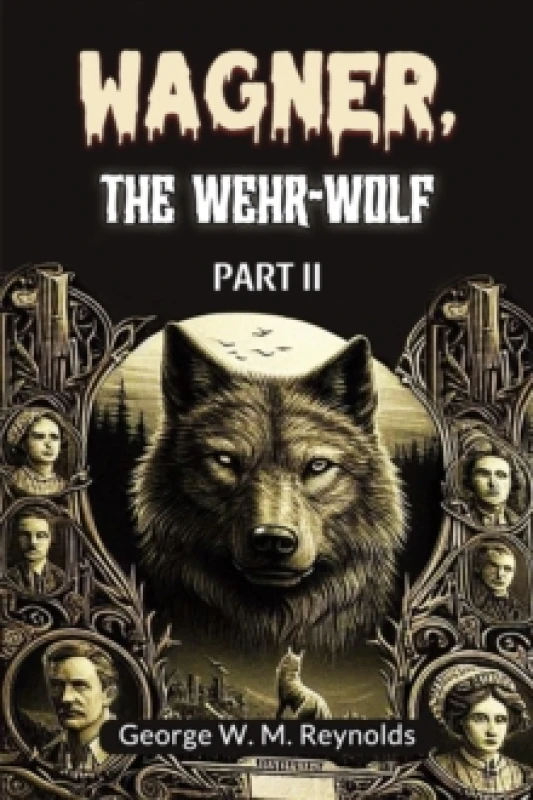 Image of Wagner, the Wehr-Wolf PART II (Edition2024) Paperback / softback