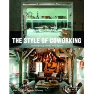 Image of The Style of Coworking : Contemporary Shared Workspaces