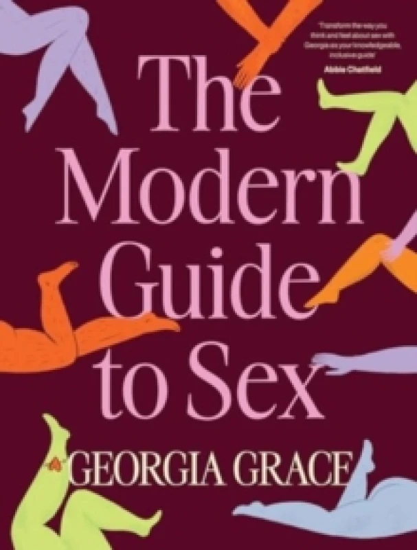 Image of The Modern Guide To Sex: Learn everything you've ever wanted to know about sex in this expert practical and inclusive guide for readers of Emily Nagos