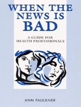 Image of When the News Is Bad by Ann Faulkner Paperback
