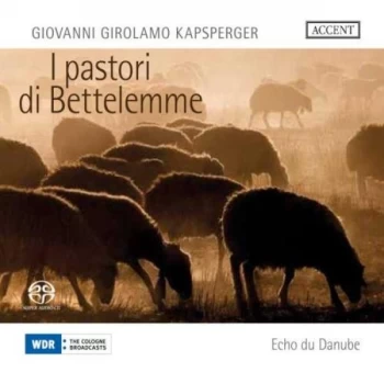 Image of Echo du Danube - Giovanni Girolamo Kapsperger: I Pastori Di Bettelemme CD