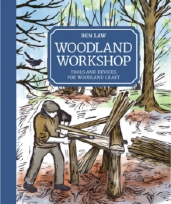 Image of Woodland Workshop : Tools and Devices for Woodland Craft Hardback